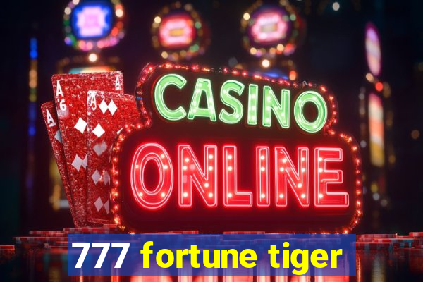 777 fortune tiger